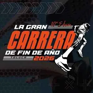 Convocatoria de 10ma Edición La Gran Carrera Fin de Año Toluca 2026