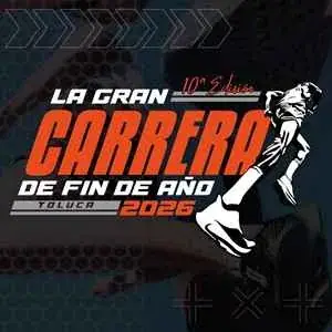 Convocatoria de 10ma Edición La Gran Carrera Fin de Año Toluca 2026
